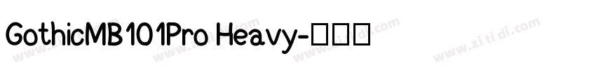 GothicMB101Pro Heavy字体转换